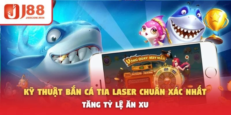Kỹ thuật bắn cá tia laser