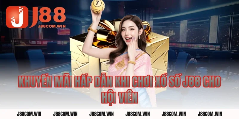 Khuyến Mãi Hấp Dẫn Khi Chơi Xổ Số J88 Cho Hội Viên 